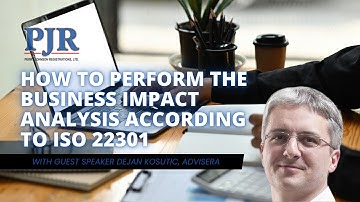How to Perform the Business Impact Analysis According to ISO 22301 with Dejan Kosutic