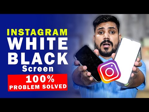 Instagram Blank White & Black Screen Problem Solved | Fix Instagram White Screen Problem 2022