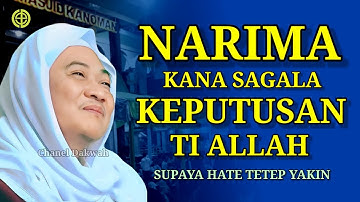 NARIMA SAGALA KEPUTUSAN TI ALLAH! Supya Hate Ttep Yakin Ti Nasihat ABUYA UCI TURTUSI
