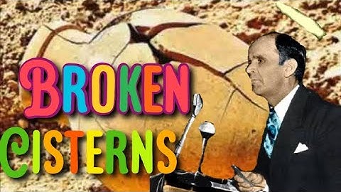 Broken Cisterns||Prophet William Branham