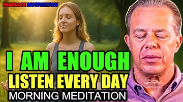 Dr. Joe Dispenza - I Am Enough The Most Powerful Guided Meditation to Rewire Self-Worth & Confidence