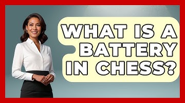 What Is A Battery In Chess? - The Board Game Xpert