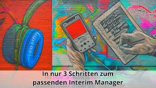 Drei Schritte zum passenden Interim Manager