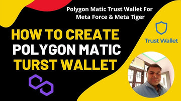 Polygon Matic: How To Create Polygon Matic Trust Wallet