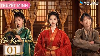 [THUYẾT MINH] Gả Kim Thoa - EP01 | Phim Cổ Trang🌟Điền Hi Vi trong vai A Sửu & Nguỵ Nhiêu 🌟 YOUKU