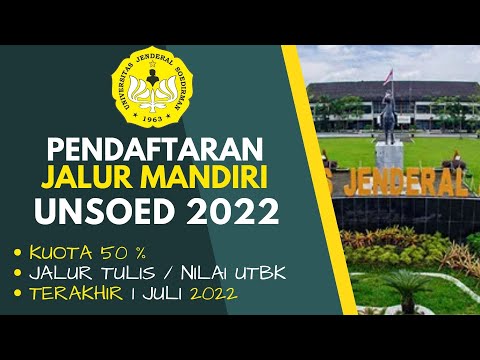 PENDAFTARAN JALUR MANDIRI UNSOED TAHUN 2022-PAKAI NILAI UTBK