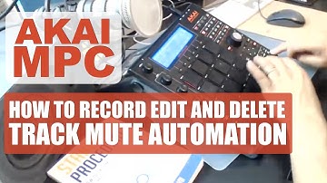 Akai MPC Studio: How To Record Edit and Delete Track Mute Automation
