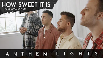 How Sweet It Is (To Be Loved By You) - Anthem Lights Cover (for Mother's Day)