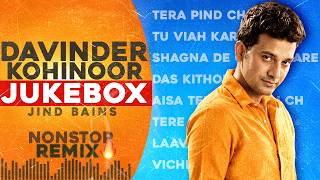 Davinder Kohinoor Jukebox | Jind Bains Remix | New Punjabi Song | Latest Songs Sad Nonstop 2026