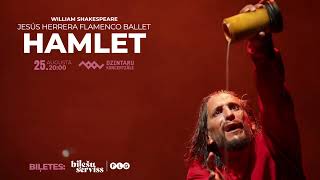 HAMLET Jesús Herrera Flamenco Ballet, Premiere in Europe, William Shakespeare
