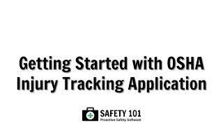 Getting Started with OSHA Injury Tracking Application | Safety 101: Proactive Safety Software screenshot 5