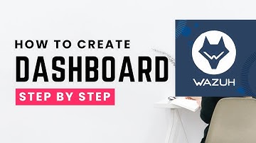 How to create Wazuh Visualization & attractive Dashboards | Step by step