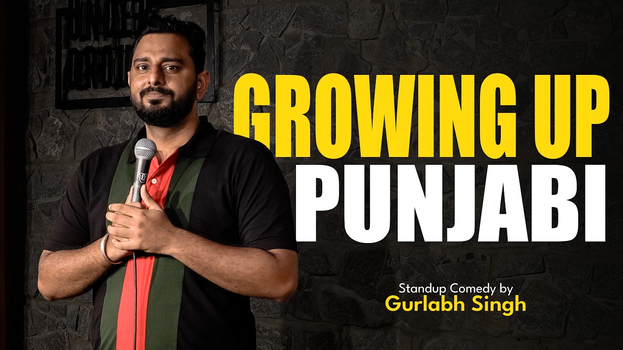 Growing Up  Punjabi | New Hindi Stand Up Comedy ft Gurlabh Singh