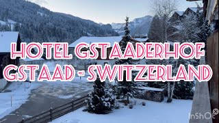 WHERE TO STAY IN GSTAAD AND ENJOY FABULOUS VIEWS OF THE MAJESTIC SWISS MOUNTAINS