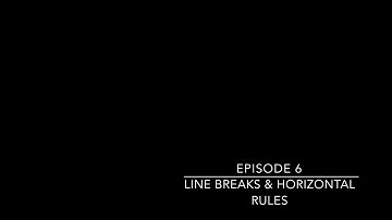 Episode 6:  Line Breaks & Horizontal Rules