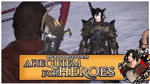 FINAL FANTASY XIV: Stormblood MSQ Patch 4.5 - A Requiem for Heroes Part 1 {BLIND}