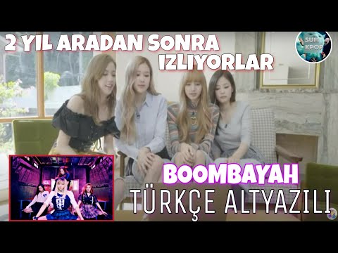 BLACKPINK 2 YIL ARADAN SONRA BOOMBAYAH İZLİYOR [TÜRKÇE ALTYAZILI]