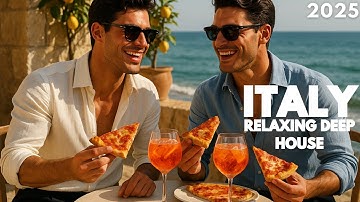 ITALY Riviera Dreams 2025 Chill Deep House & Coastal Sunset Mix | AEVE DEEP #9 | 4K UHD