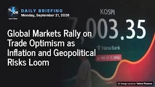 Information Global Markets Rally on Trade Optimism as Inflation and Geopolitical Risks Loom | Daily Briefing… Update