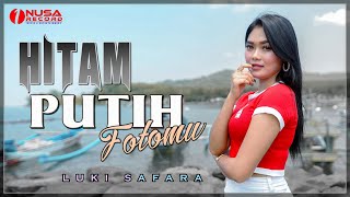 Luki Safara - Hitam Putih Fotomu