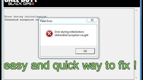 How to fix"Unhandled exception caught"Black Ops 2 | easy and quick