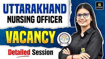 Uttarakhand Nursing Officer 2025 | Full Details, Eligibility, Syllabus & Vacancy | Asha Ma