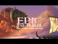 EPIC: The Musical - MOVIE TRAILER 2026 | Sound FX, Subtitles, Extra Scenes