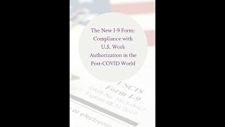 The New I-9: Compliance with U.S. Work Authorization in the Post-COVID World