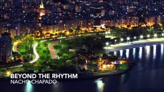 Nacho Chapado - Beyond The Rhythm (Original Mix)