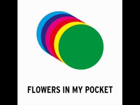 Flowers In My Pocket