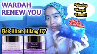 WARDAH RENEW YOU ANTI AGING SERIE REVIEW..