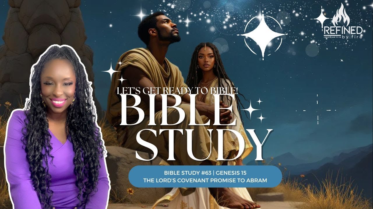 Bible Study #63 | Genesis 15- The Lord’s Covenant Promise to Abram