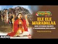 Ele Ele Maradalaa- Audio Song | Vetui Sundara,Rama Murthy,S.P.Balasubrahmanyam | Keeravani,Annamayya