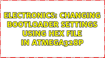 Electronics: Changing Bootloader settings using HEX file in atmega328P