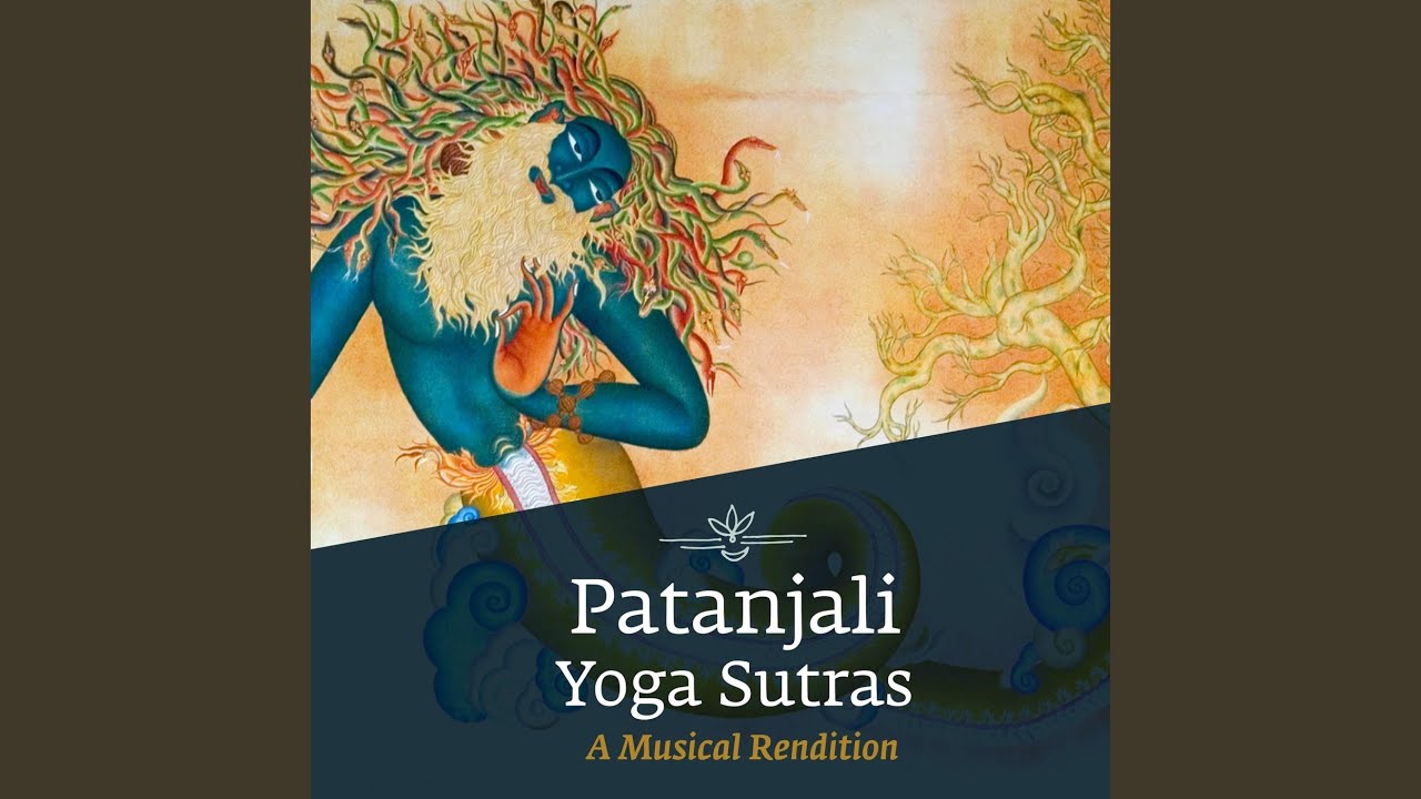 Patanjali Yoga Sutras A Musical Rendition