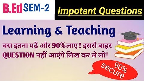 B.Ed Semester-2  Important Questions ✍✍ LEARNING & TEACHING Important Questions.#K.K(B.ed)Group