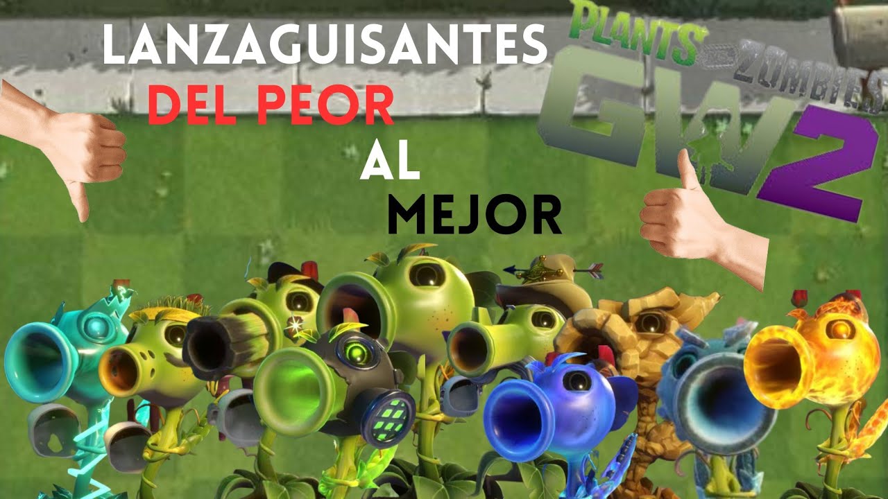 Del PEOR al MEJOR Lanzaguisantes de todo PVZ Garden Warfare 2 - YouTube