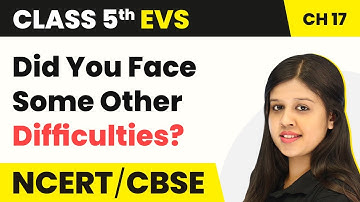 Class 5 EVS Chapter 17 | Across the Wall - Did You Face Some Other Difficulties? | Class 5 EVS