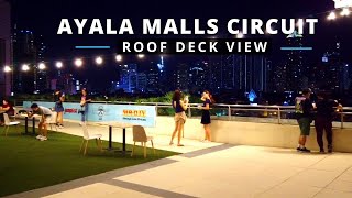 Ayala Malls Circuit Makati - Roof Deck Tour
