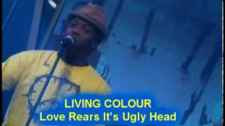 Video thumbnail of "Living Colour - Love Rears Its Ugly Head (live)"