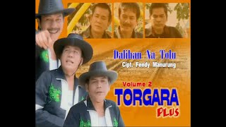 DALIHAN NA TOLU - TORGARA PLUS ❗️❗️❗️