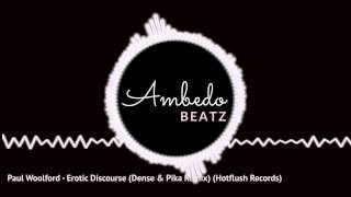 Paul Woolford - Erotic Discourse (Dense & Pika Remix) (Hotflush Records)