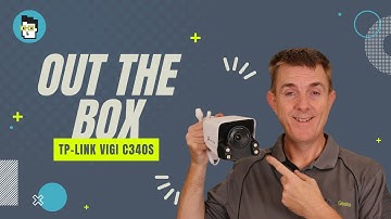 Out the Box Series - TP-Link VIGI C340S
