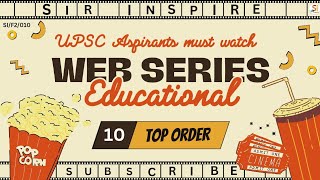Top 10 web series| upsc aspirants web series| educational web series| sir inspire.