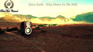 Steve Earle - Way Down In The Hole - (Southern Rock)