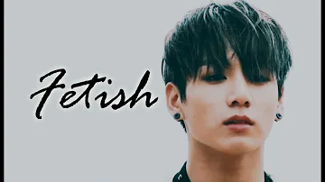 Jungkook || Fetish