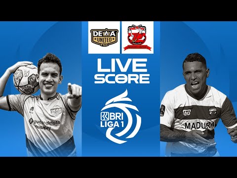 🔴 LIVE SCORE : DEWA UNITED VS MADURA UNITED | LIGA 1 INDONESIA