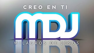 Video thumbnail of "Milagros de Jesus, Creo en ti"