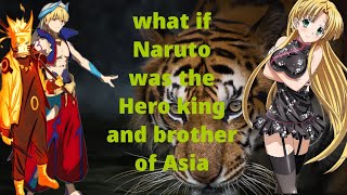 what if Naruto was the Hero king and brother of Asia part 1