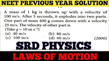 A mass of 1kg is thrown up with a velocity of 100m/s.After 5 seconds, it explodes into.....NEET 2000